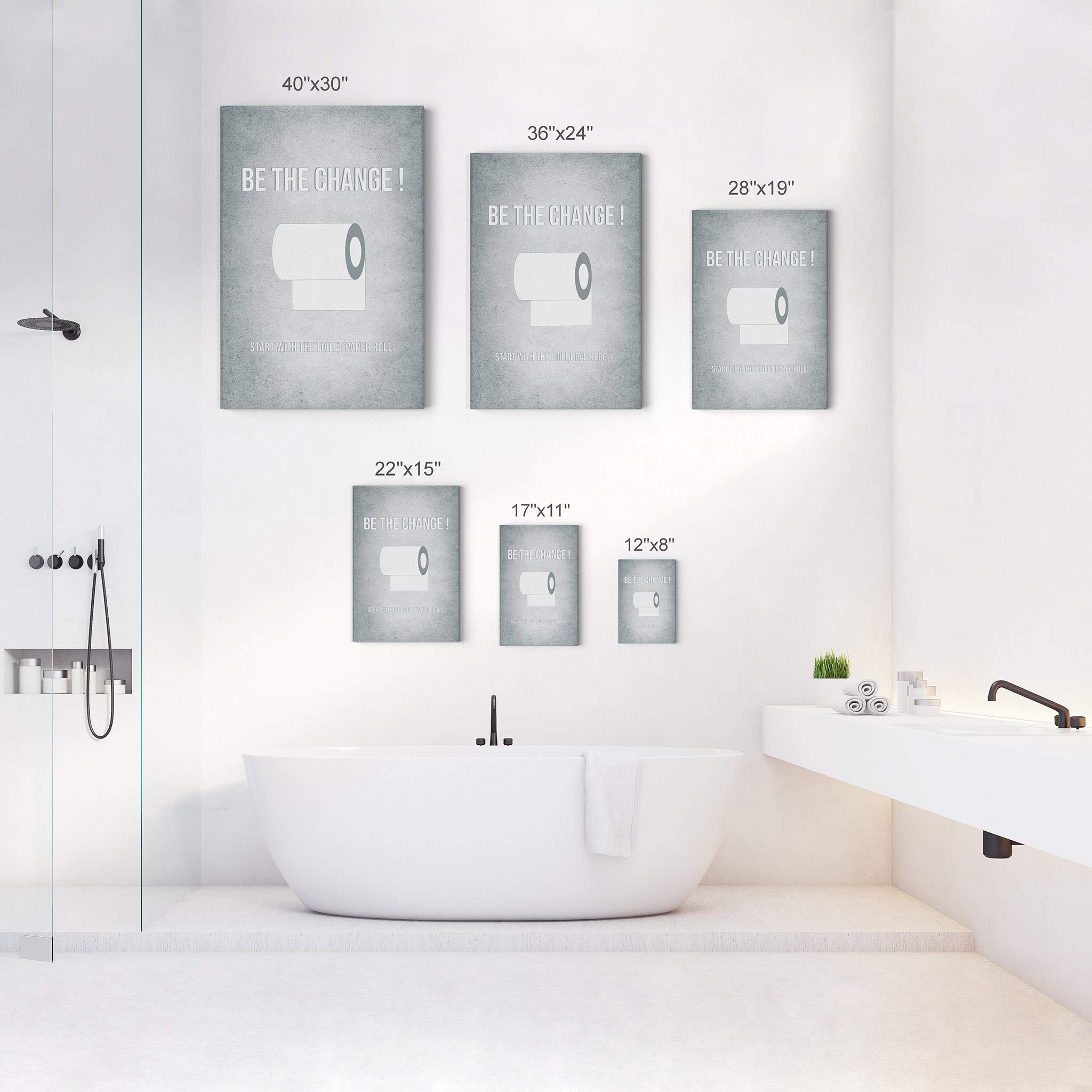 Be the Change Start with the Toilet Paper Roll - Funny Bathroom Quote Canvas Print - 40x30 Wall Art Decor for Home & Office - Ready to Hang Made in USA - Perfect for Powder Rooms, Guest Bathrooms & Humorous Home Decor