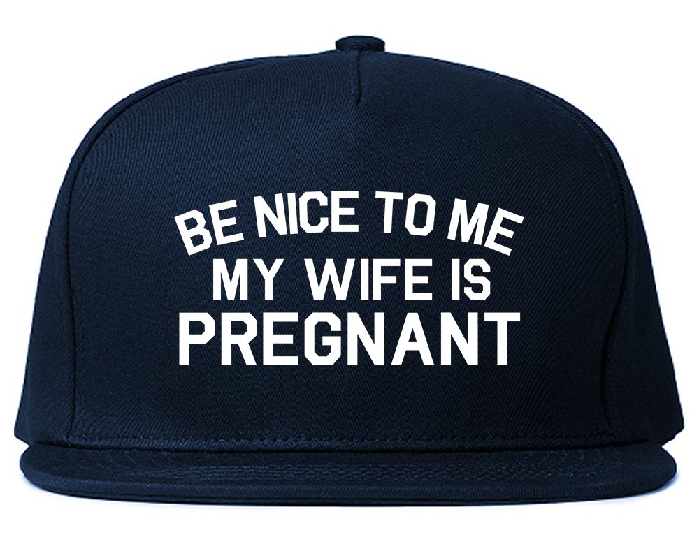 Kings Of NY Be Nice to Me My Wife is Pregnant Men's Snapback Hat - Funny Pregnancy Announcement Dad Cap for Expecting Fathers, Casual Streetwear Accessory