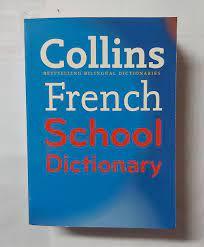 Collins French School Dictionary - Essential French-English Bilingual Dictionary for Students & Language Learners - Perfect for Classroom, Homework & Travel