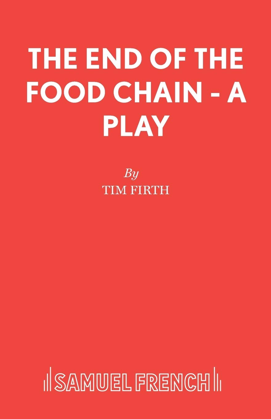 The End of the Food Chain - A Play | Dark Comedy Drama for Theater Lovers | Perfect for Stage Performances & Drama Classes