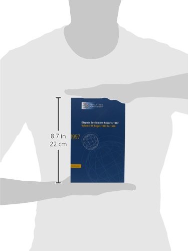 WTO Dispute Settlement Reports 1997 Vol. 3: Legal Precedents & Case Analyses (1083-1578) for Trade Law Professionals & Academics