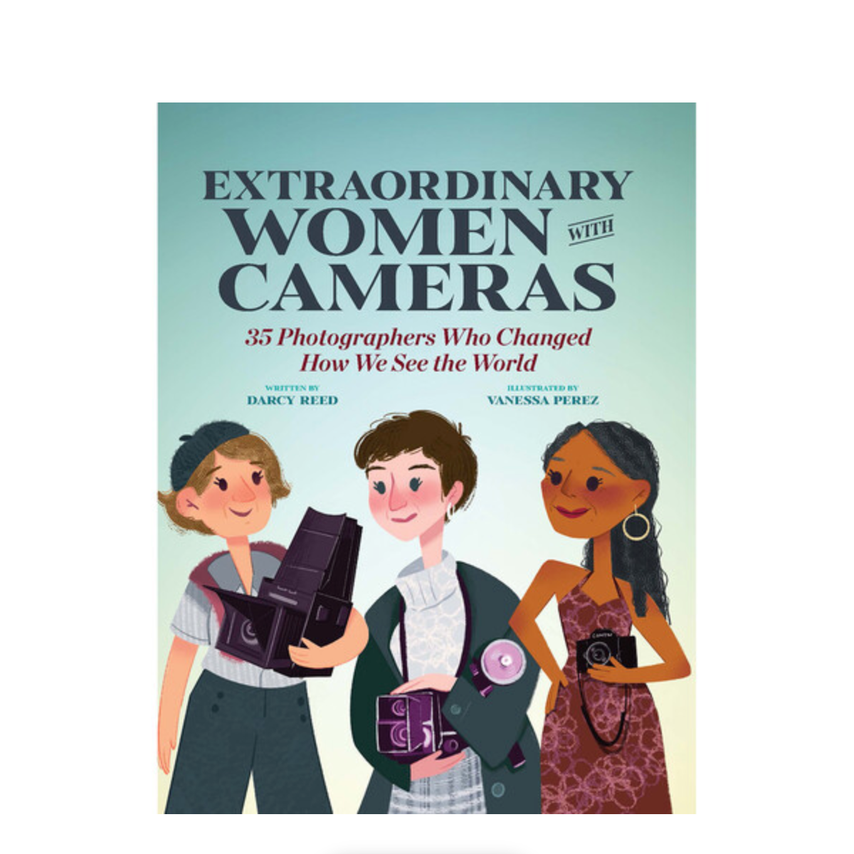 Extraordinary Women with Cameras - Inspiring Photography Book for Women Photographers | Perfect Gift for Female Artists & Creative Professionals
