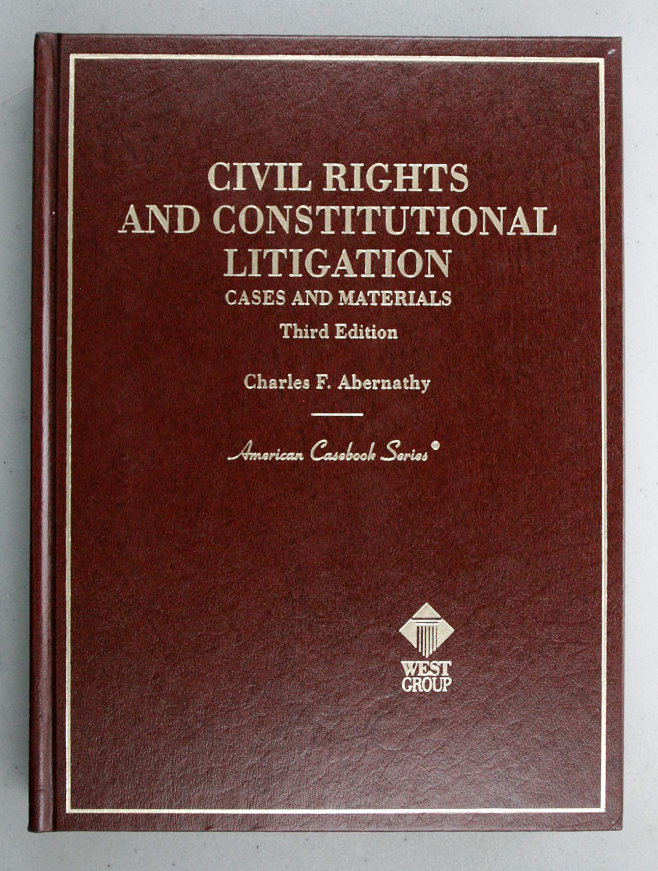 Civil Rights and Constitutional Litigation: Cases and Materials - Essential Legal Resources for Law Students and Practitioners