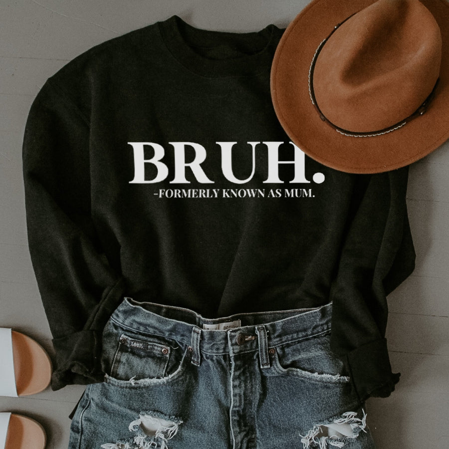 Bruh Formerly Known As Mum Sweatshirt - Trendy Funny Slogan Pullover for Women & Men - Perfect for Casual Wear, Gifts, and Meme Lovers