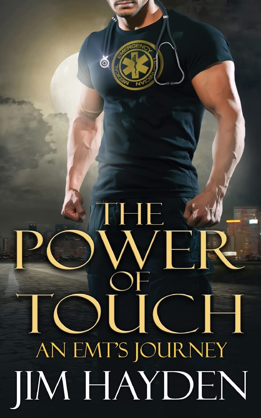 The Power of Touch: An EMT's Journey - Inspiring True Story of Emergency Medical Technicians | Perfect for Medical Students, First Responders & Healthcare Professionals