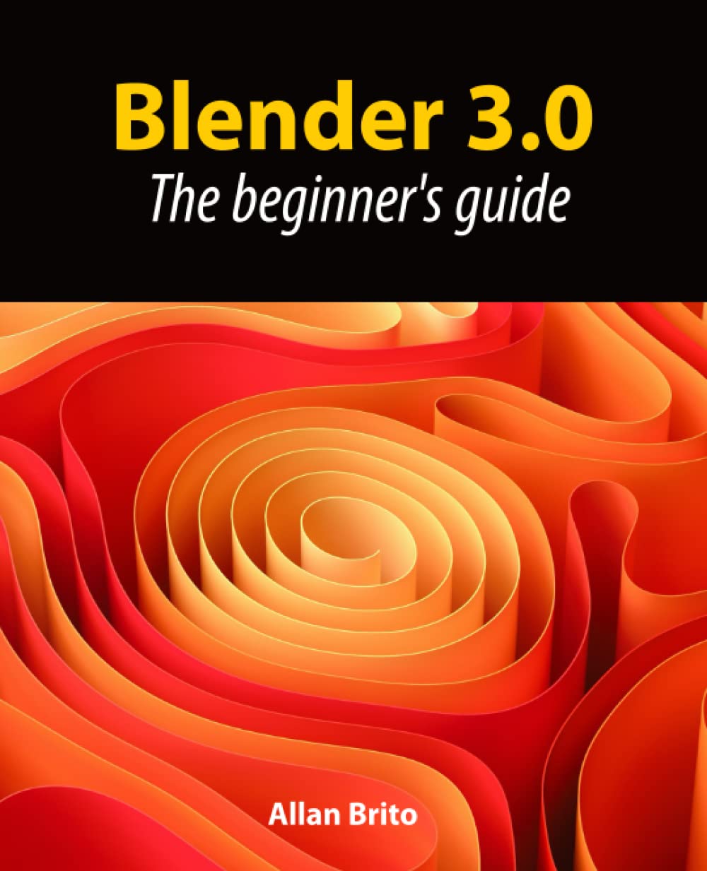 Blender 3.0 Beginner's Guide - Learn 3D Modeling & Animation for Beginners | Perfect for Game Design, VFX, and Digital Art Projects