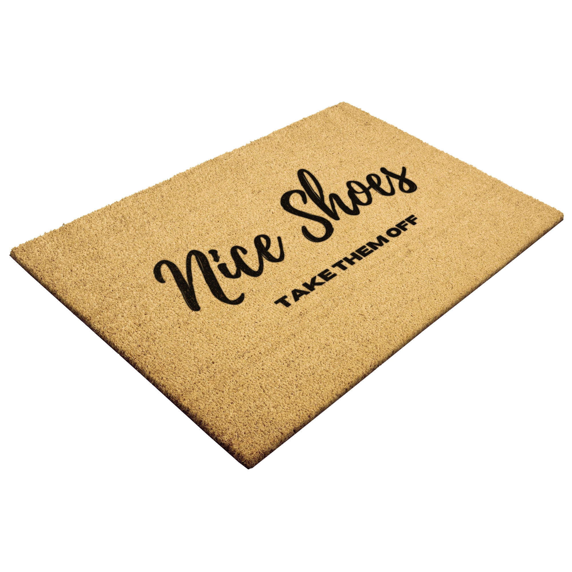 Funny Welcome Doormat - 'Nice Shoes, Take Them Off' Entryway Mat for Home & Office - Perfect for Front Door, Porch, and Indoor Use
