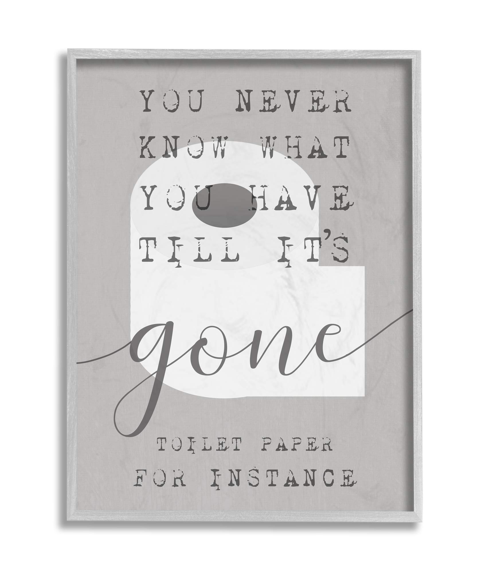 Stupell Industries 'Toilet Paper Till It's Gone' Framed Bathroom Wall Art – Grey 16x20, Designed by Daphne Polselli – Perfect for Bathroom Decor, Home Humor & Gift Ideas