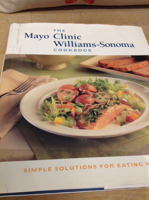 The Mayo Clinic Cookbook: Healthy Recipes for Everyday Meals - Perfect for Home Cooking, Meal Prep & Gifting