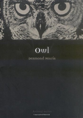 Owl (Reaktion Books - Animal) by Desmond Morris | Wildlife Nature Book | Perfect for Bird Lovers & Animal Researchers | Great Gift for Nature Enthusiasts