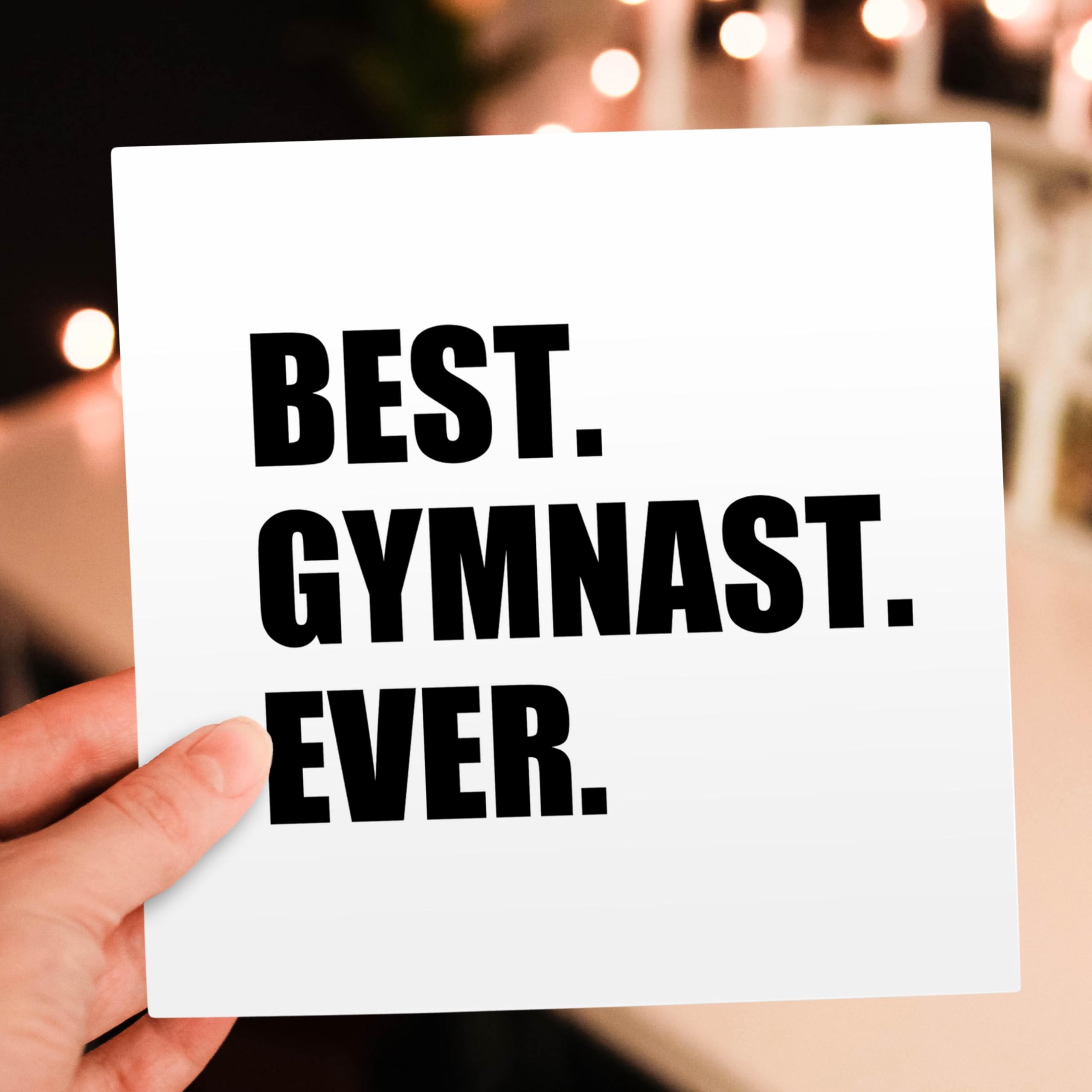 Best Gymnast Ever Greeting Card - Funny & Inspirational Gift for Gymnastics Athletes - Typography Design - Perfect for Competitions, Birthdays & Coach Appreciation