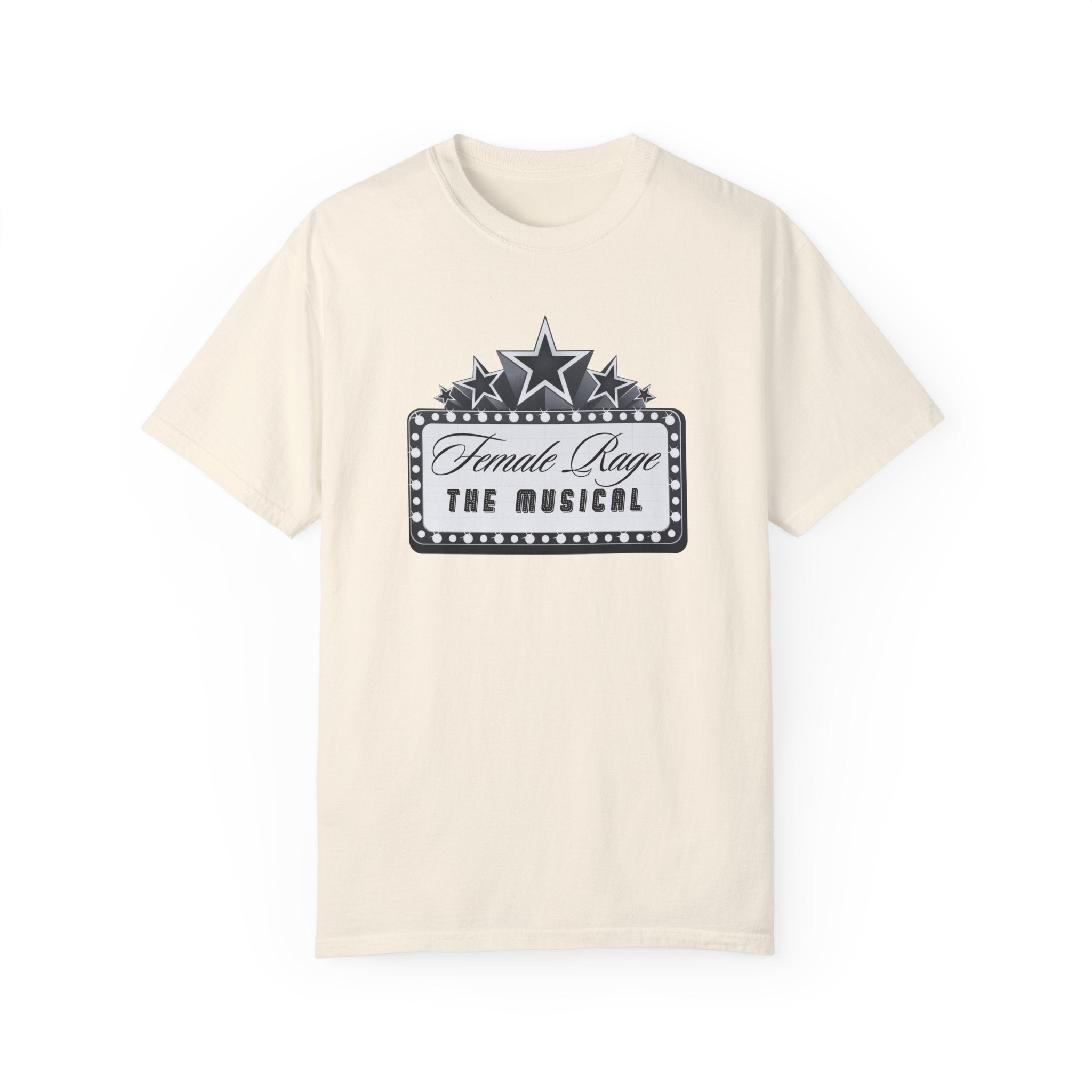 Female Rage The Musical T-Shirt | Women's Graphic Tee | Funny Feminist Shirt | Perfect for Concerts, Protests & Everyday Wear