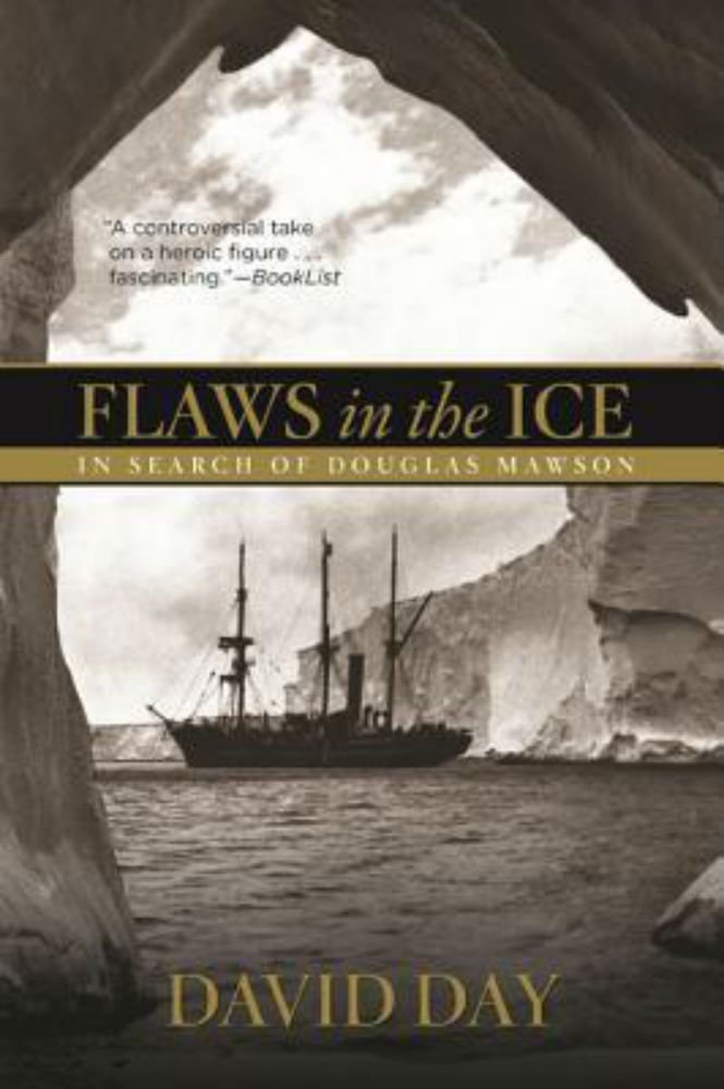 Flaws in the Ice: The Epic Antarctic Expedition of Douglas Mawson - Polar Exploration Book for Adventure Enthusiasts & History Buffs