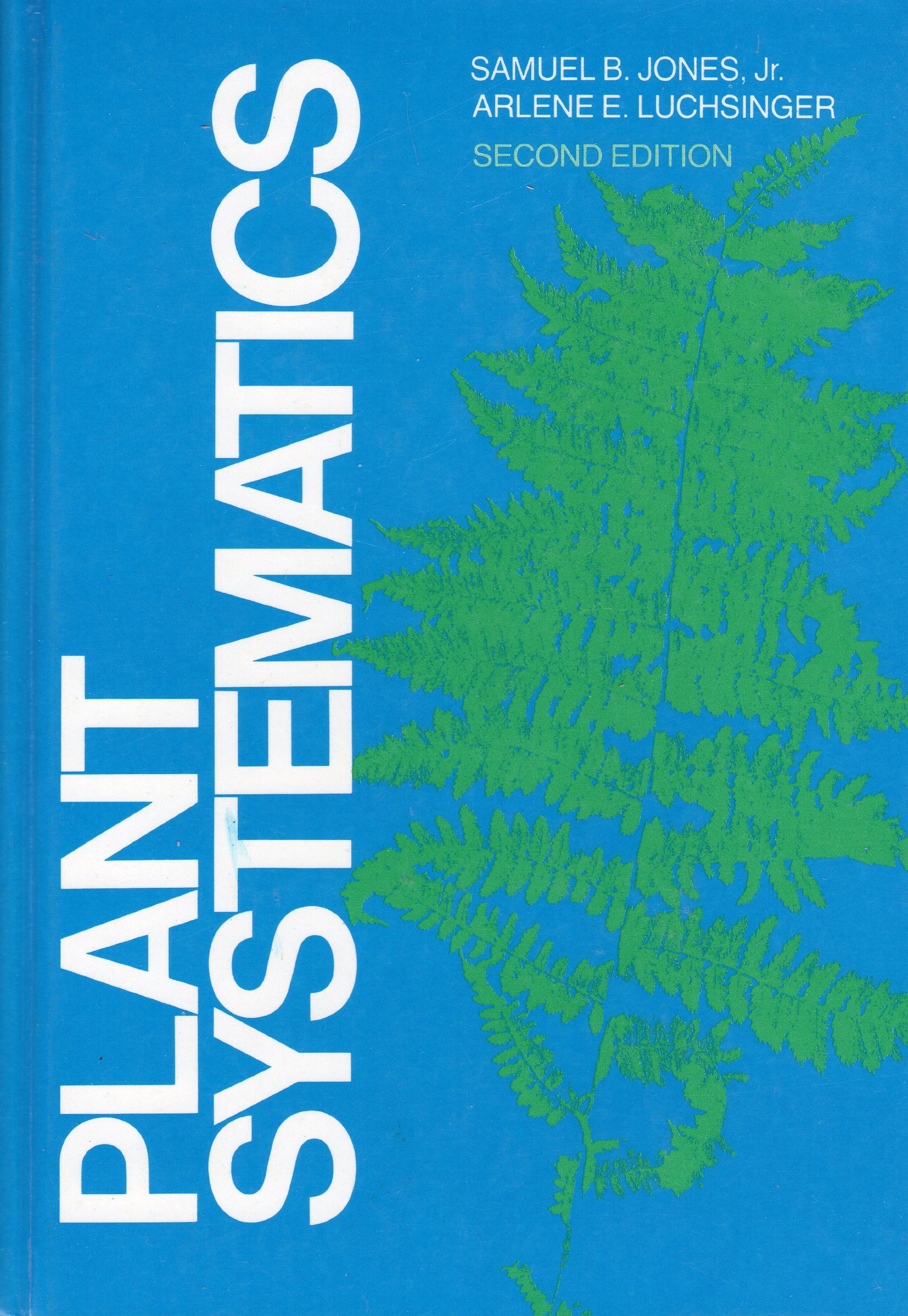 Introduction To Plant Systematics - Botany Textbook & Field Guide for Students, Gardeners & Nature Enthusiasts | Perfect for Plant Identification, Classification Studies & Ecological Research