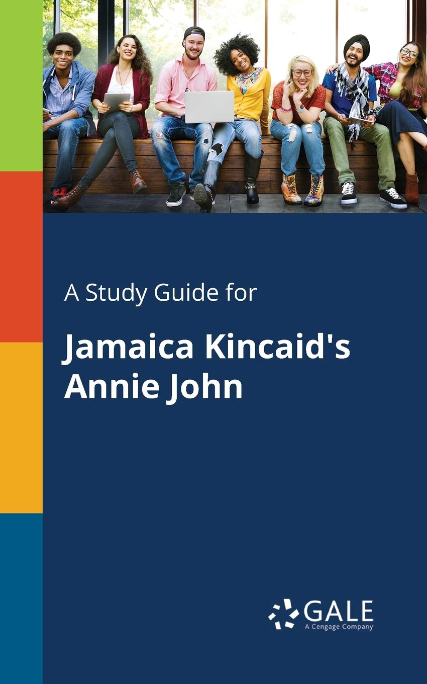 Annie John by Jamaica Kincaid - Comprehensive Study Guide & Literary Analysis for Students, Book Clubs, and Literature Enthusiasts | Perfect for Classroom Discussions, Essay Writing, and Book Reports