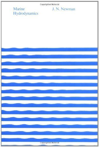 Marine Hydrodynamics by John N. Newman | MIT Press Textbook | Naval Architecture & Ocean Engineering Reference | Ideal for Students & Marine Professionals