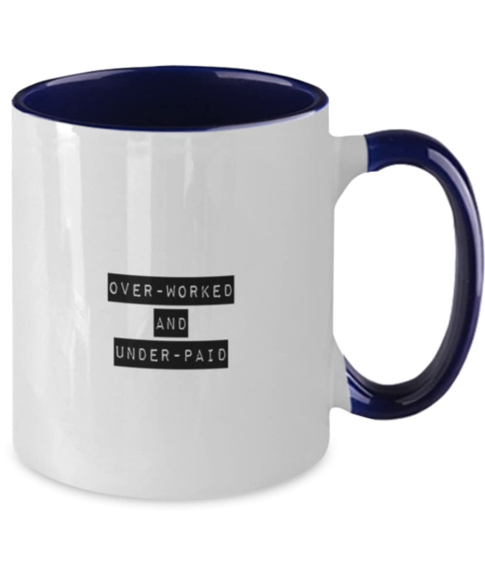 Funny Stay At Home Mom Coffee Mug - Overworked & Underpaid Two Tone Coffee Cup - Perfect Gift for Moms, Teachers, Nurses & Hardworking Women - Great for Home, Office & Daily Use
