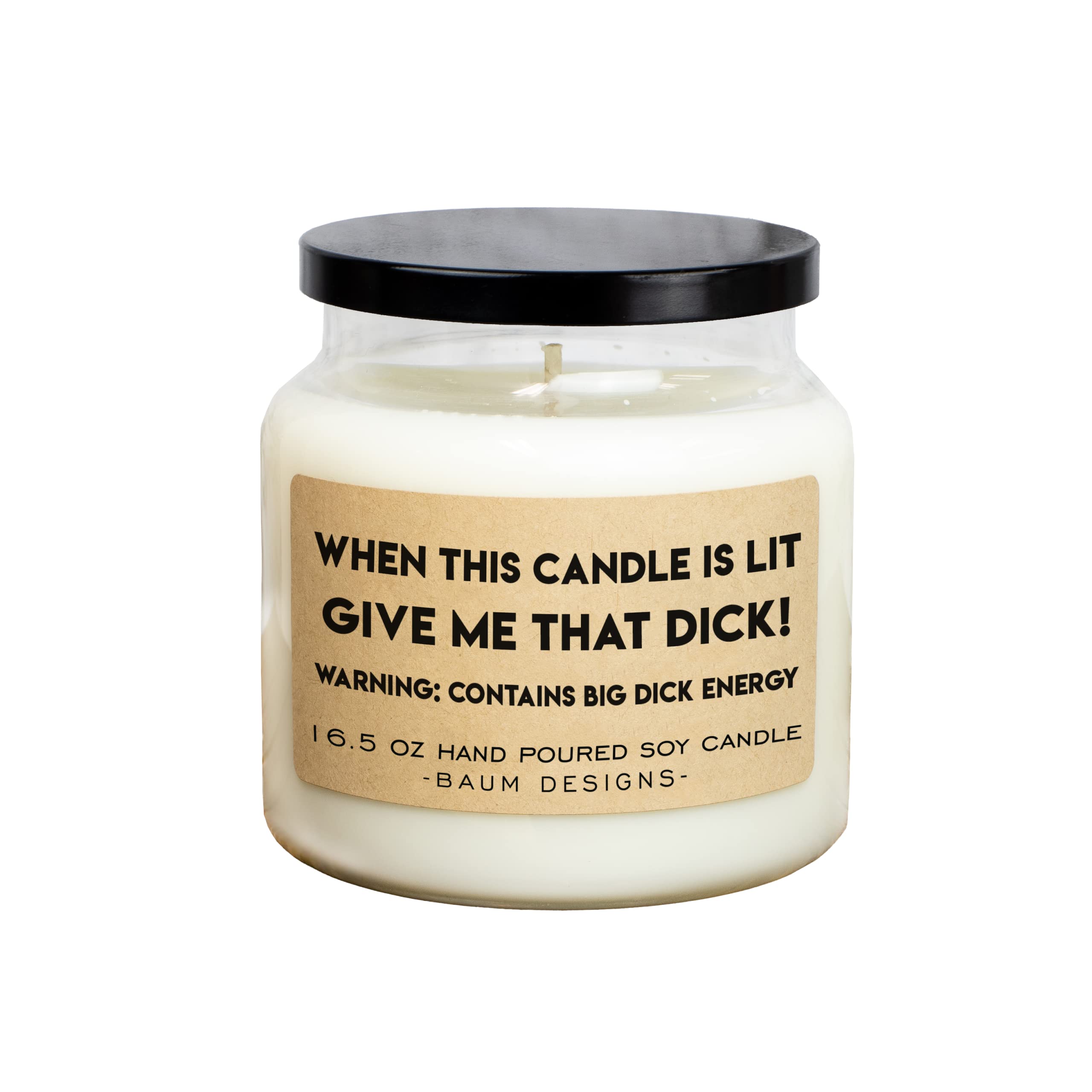 Premium Soy Wax Candle - 'When This Candle Is Lit Give Me That Dick' Funny Romantic Gift for Couples - Perfect for Date Nights, Anniversaries & Intimate Moments