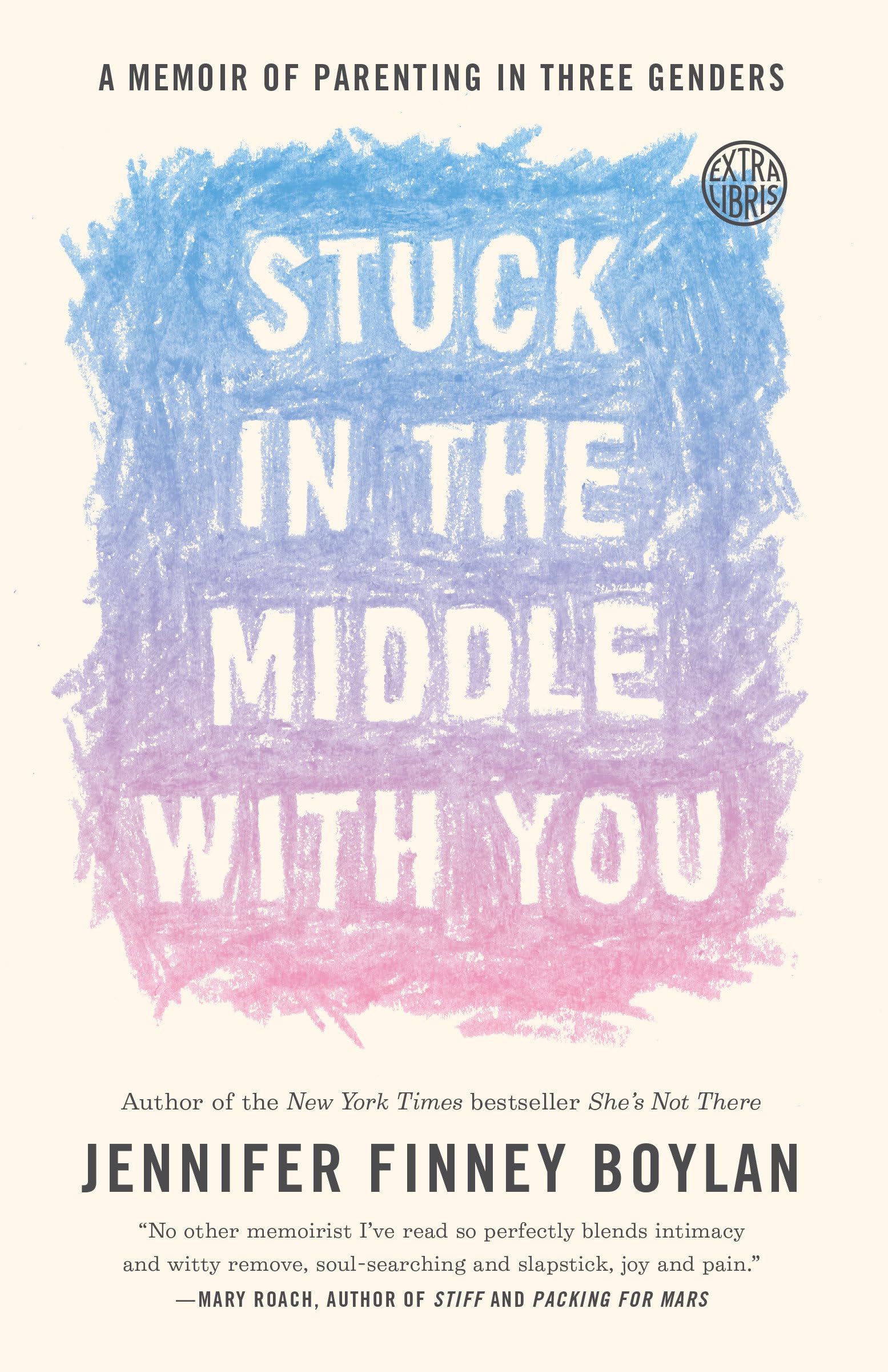 Stuck in the Middle with You: A Parenting Memoir of Gender Diversity | Inspiring LGBTQ+ Family Story for Modern Parents & Allies