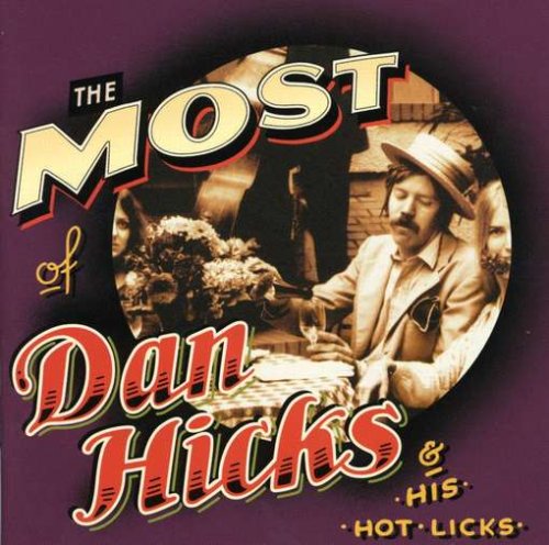 Dan Hicks & His Hot Licks Greatest Hits - Best Folk Jazz & Swing Music Collection - Perfect for Relaxation, Road Trips & Vintage Music Lovers
