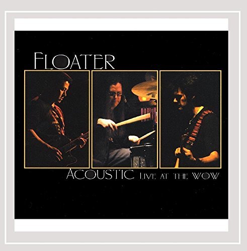 Floater - Acoustic Live At the Wow (2008) | Alternative Rock Album | Perfect for Road Trips & Relaxing Evenings