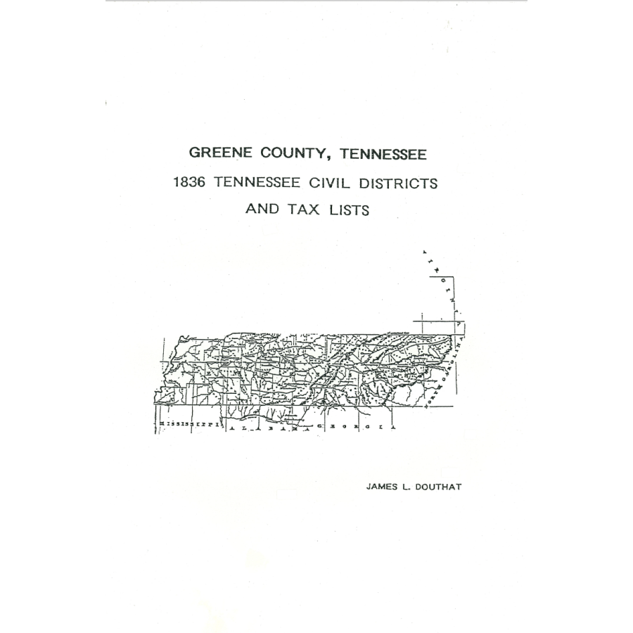 1836 Greene County Tennessee Civil Districts and Tax Lists - Genealogy Research & Historical Records for Ancestry Study