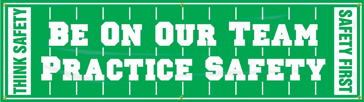 Accuform MBR892 Motivational Safety Banner - 'BE ON Our Team - Practice Safety' (28