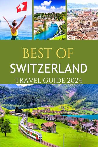 Best Switzerland Travel Guide 2024 - Essential Swiss Vacation Planner & Tips | Explore Alps, Cities & Culture