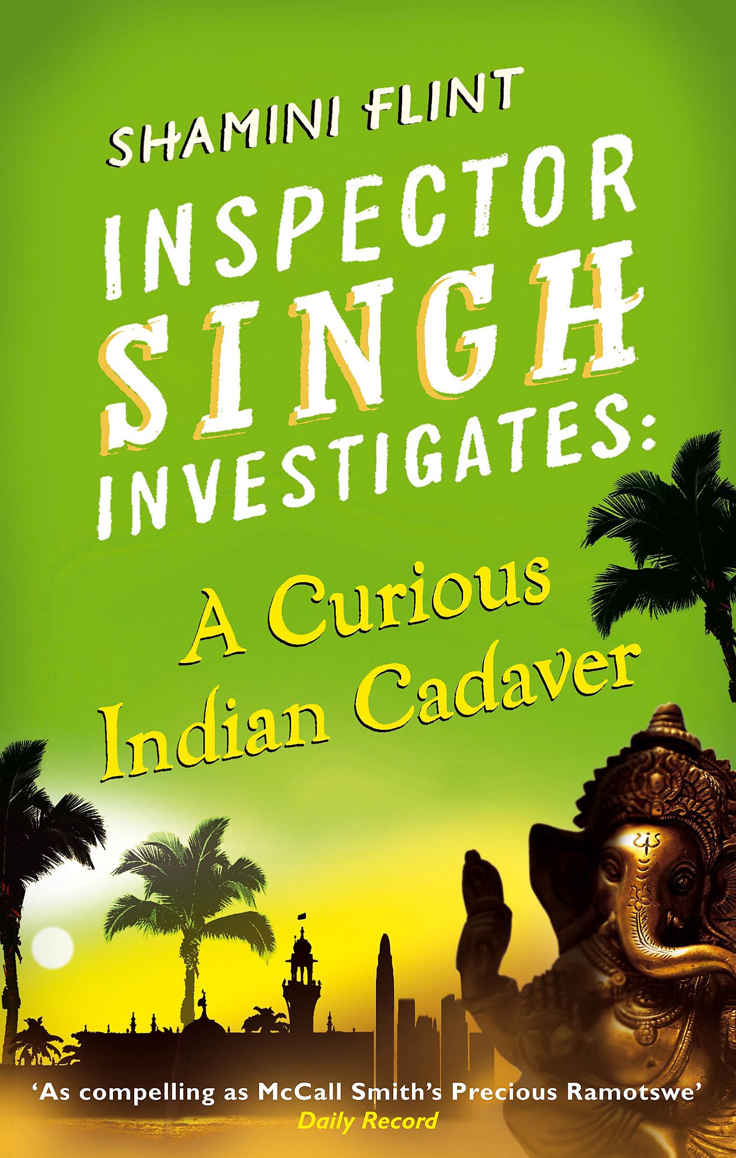 A Curious Indian Cadaver: Inspector Singh Investigates Series, Book 5 | Mystery Crime Novel | Perfect for Travel Reading & Book Club Discussions