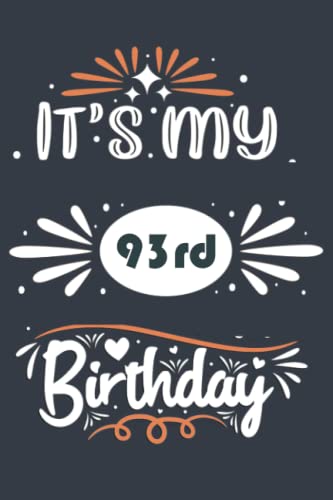93rd Birthday Notebook for Women & Men - Celebration Journal, 93 Years Old Appreciation Gift for Family, Coworkers & Friends - Perfect for Birthday Wishes, Memories & Daily Writing