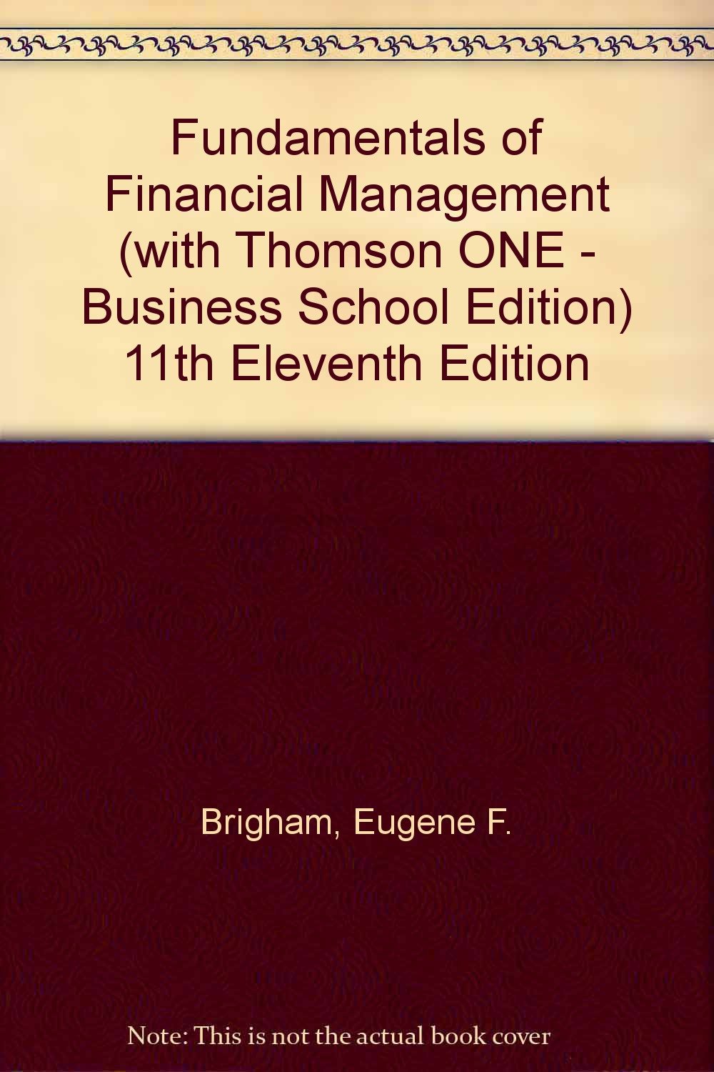 Fundamentals of Financial Management 11th Edition with Thomson ONE - Business School Edition | Finance Textbook for College Students & MBA Programs | Perfect for Corporate Finance Courses & Investment Banking Studies