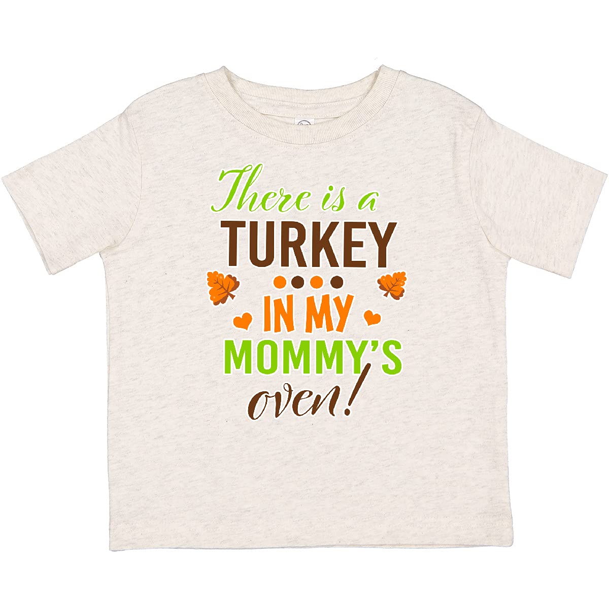 Inktastic 'There is a Turkey in My Mommy's Oven' Funny Thanksgiving Toddler T-Shirt - Cute Holiday Outfit for Kids & Family Gatherings