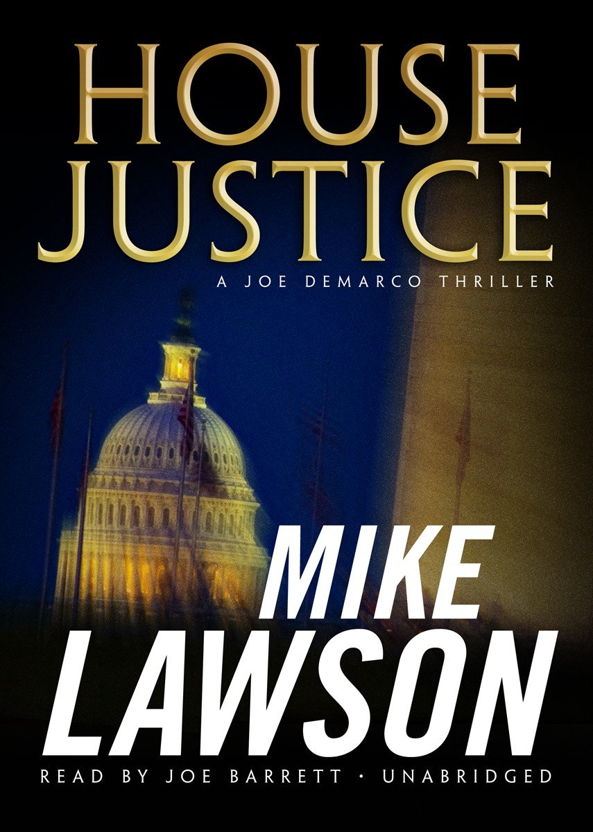 House Justice (Joe DeMarco Thrillers) - Gripping Political Suspense Audiobook for Commuting & Relaxation