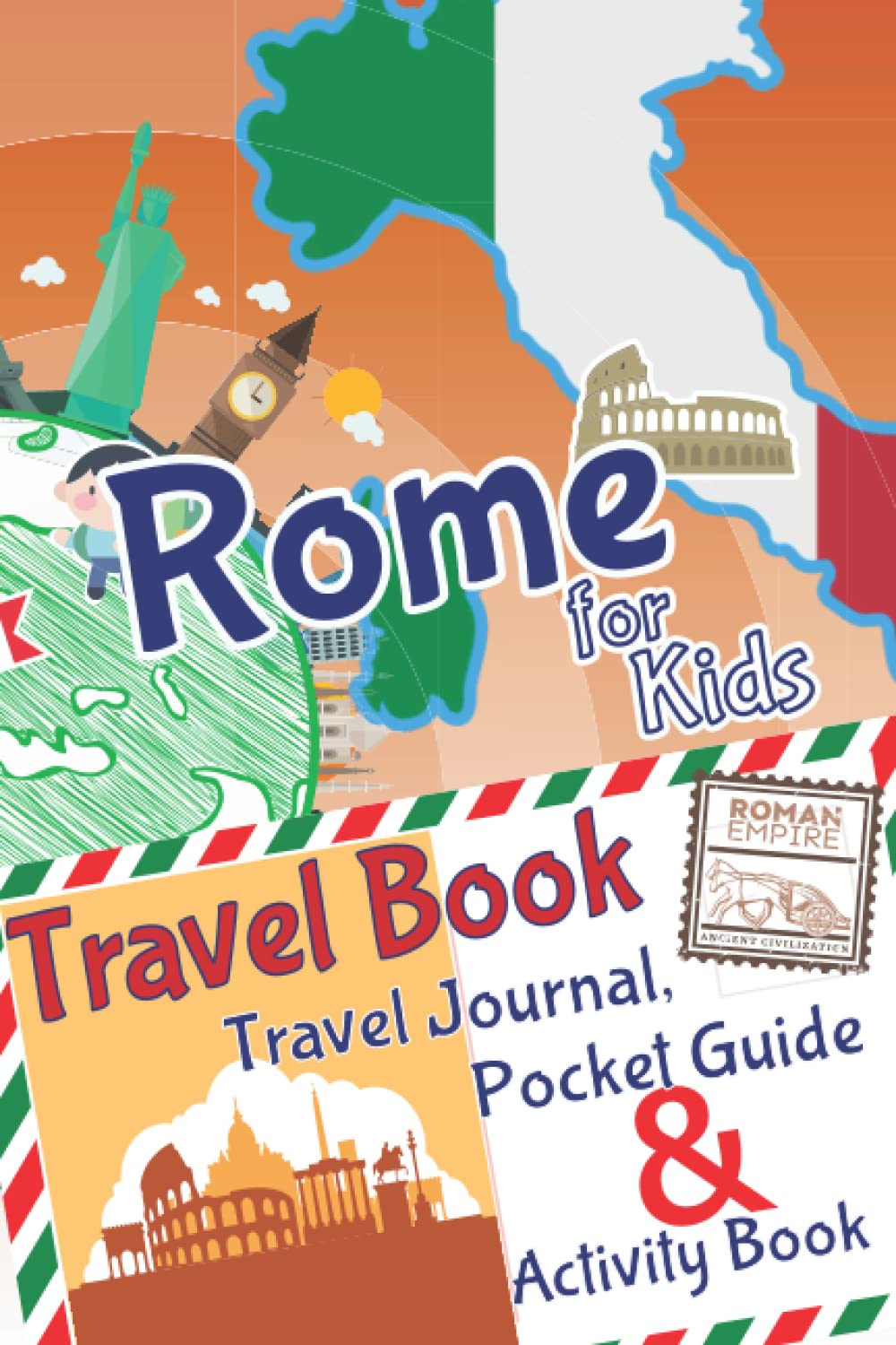 Rome Travel Activity Book for Kids – Fun Educational Guide & Travel Journal with Games, Drawing, and Learning Activities – Perfect for Family Vacations and School Trips