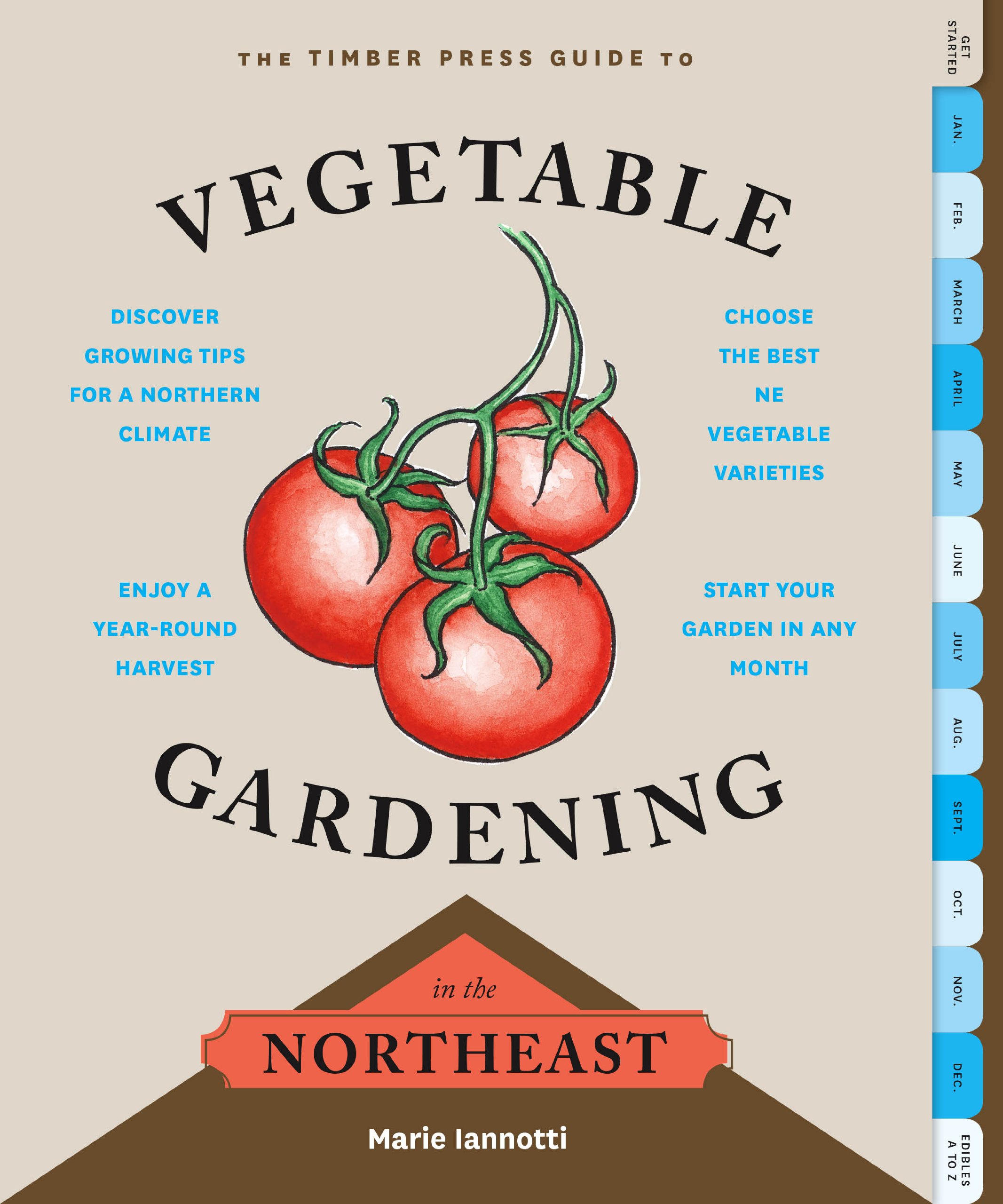 The Timber Press Guide to Vegetable Gardening in the Northeast - Best Organic Gardening Book for Northeast USA, Zone 5-7 Planting Tips, Seasonal Crop Guide (Perfect for Backyard Farms & Urban Homesteading)