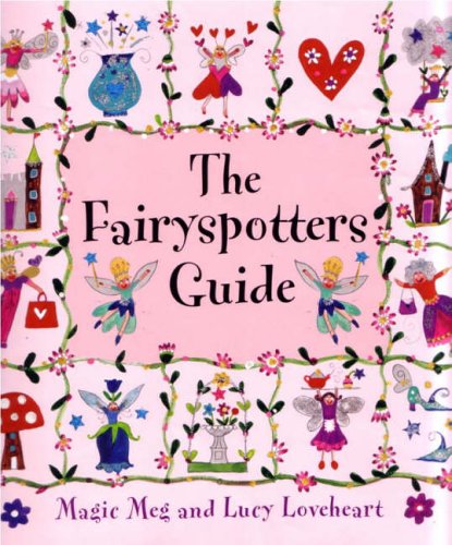 The Fairyspotters Guide - Enchanting Gift Book for Fantasy Lovers | Perfect for Fairy Enthusiasts, Nature Explorers & Magical Storytelling