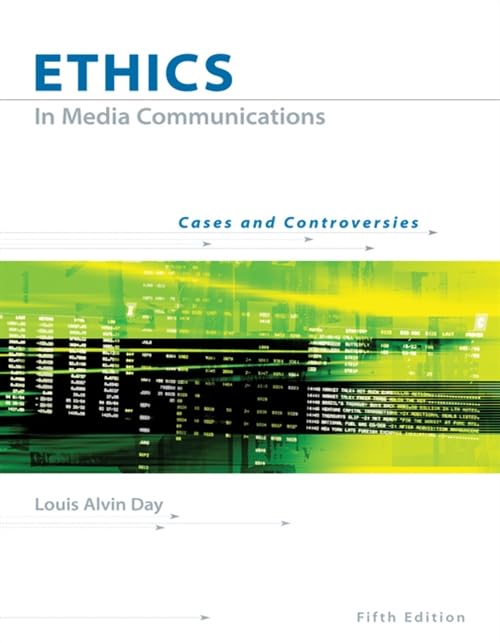 Ethics in Media Communications: Case Studies and Controversial Debates (with InfoTrac) | Essential Textbook for Journalism & Mass Communication Students | Perfect for Classroom Discussions & Research Projects