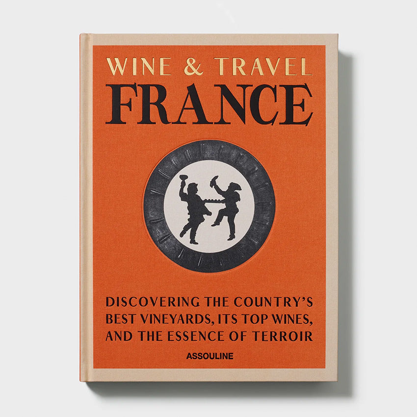 Assouline Wine & Travel France Book - Luxury French Wine Guide & Travel Inspiration for Wine Lovers & Francophiles - Perfect for Gifts, Coffee Tables & Wine Tasting Events