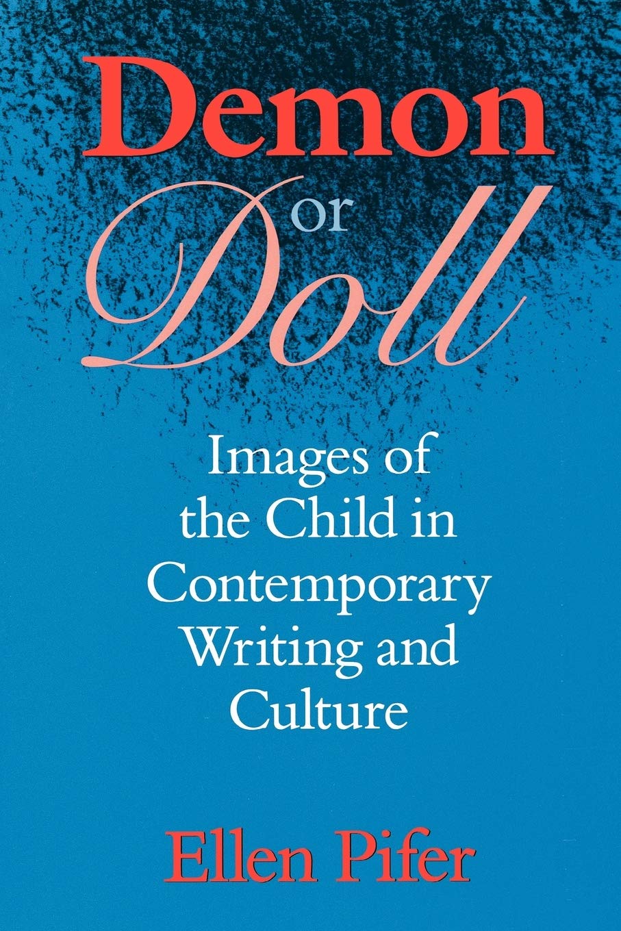 Demon or Doll: Exploring Child Imagery in Modern Literature and Culture – Perfect for Literary Analysis and Cultural Studies