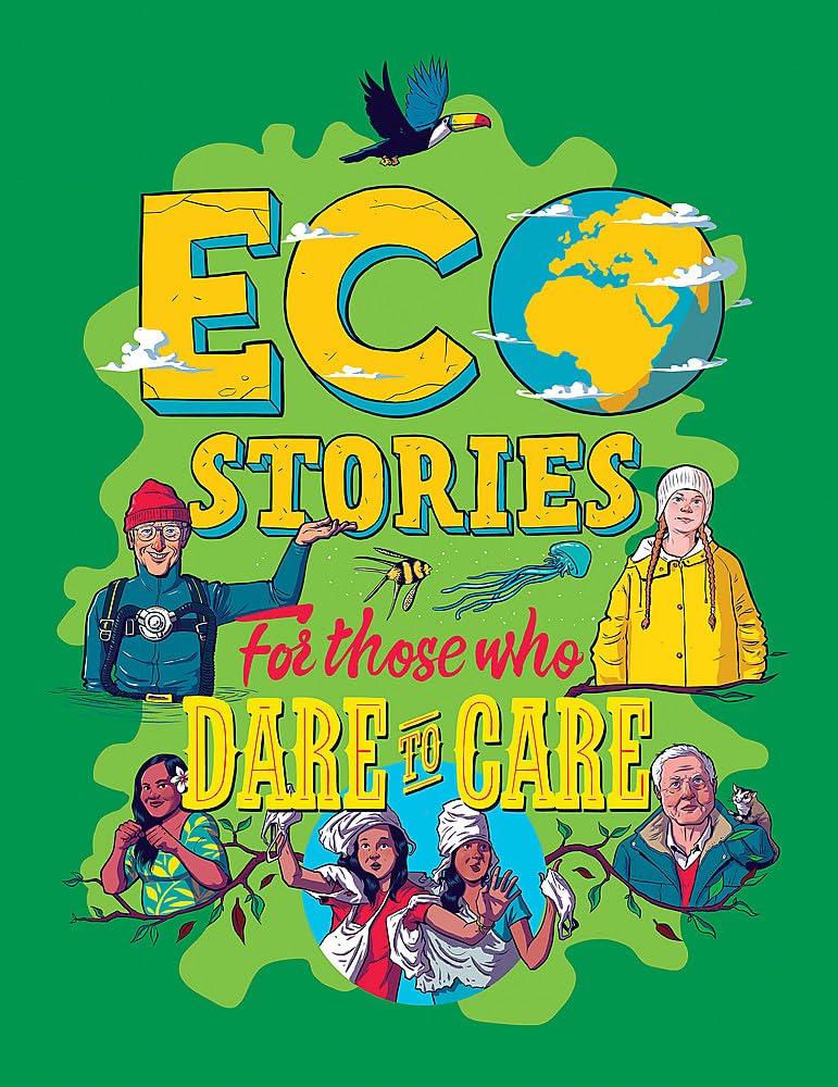 Eco Stories For Those Who Dare To Care - Inspiring Environmental Books for Kids & Adults | Perfect for Earth Day, Classroom Reading & Eco-Friendly Gifts