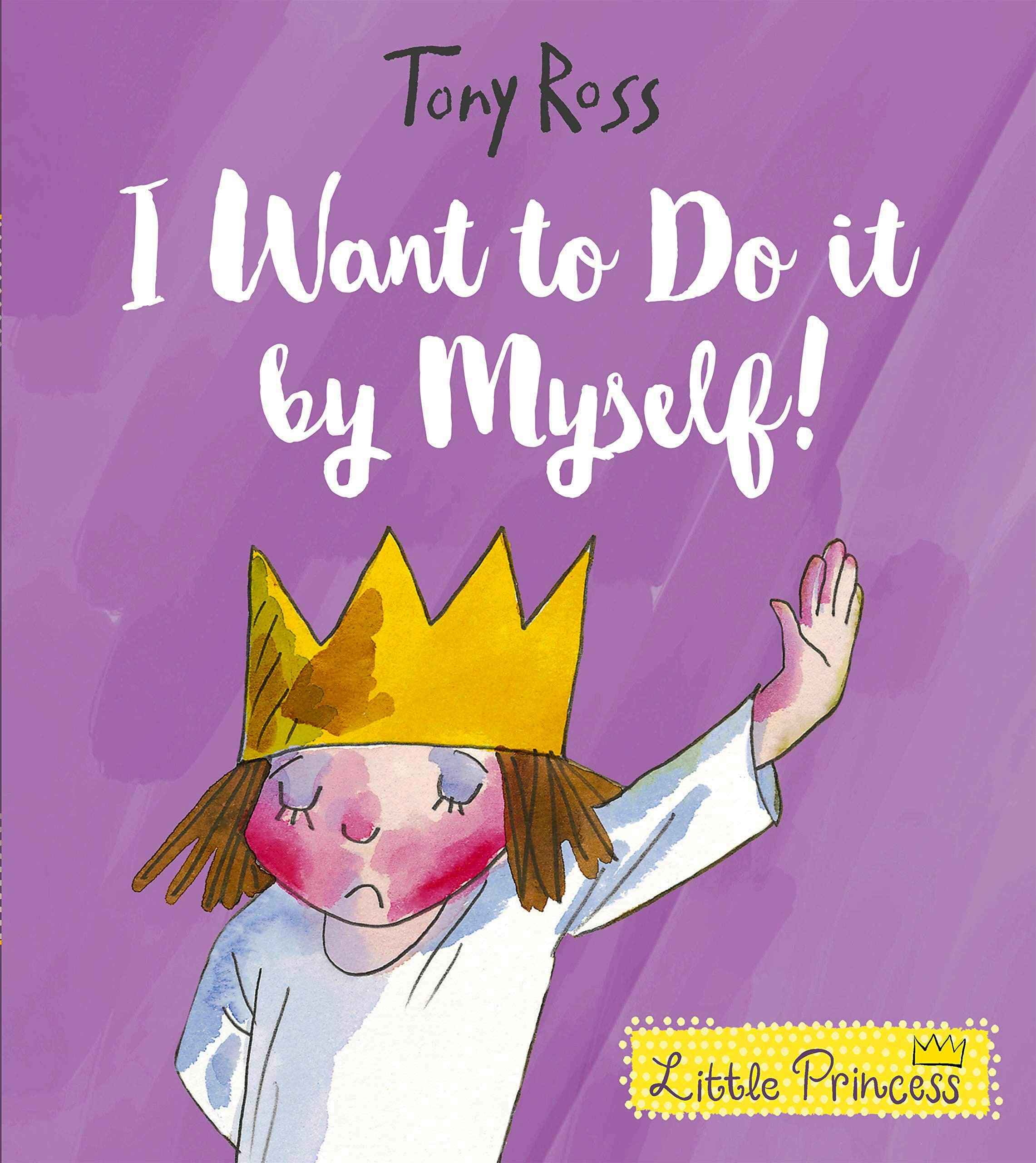 A Little Princess - I Want to Do It by Myself! | Inspiring Children's Book About Independence & Self-Reliance | Perfect for Bedtime Stories & Early Readers