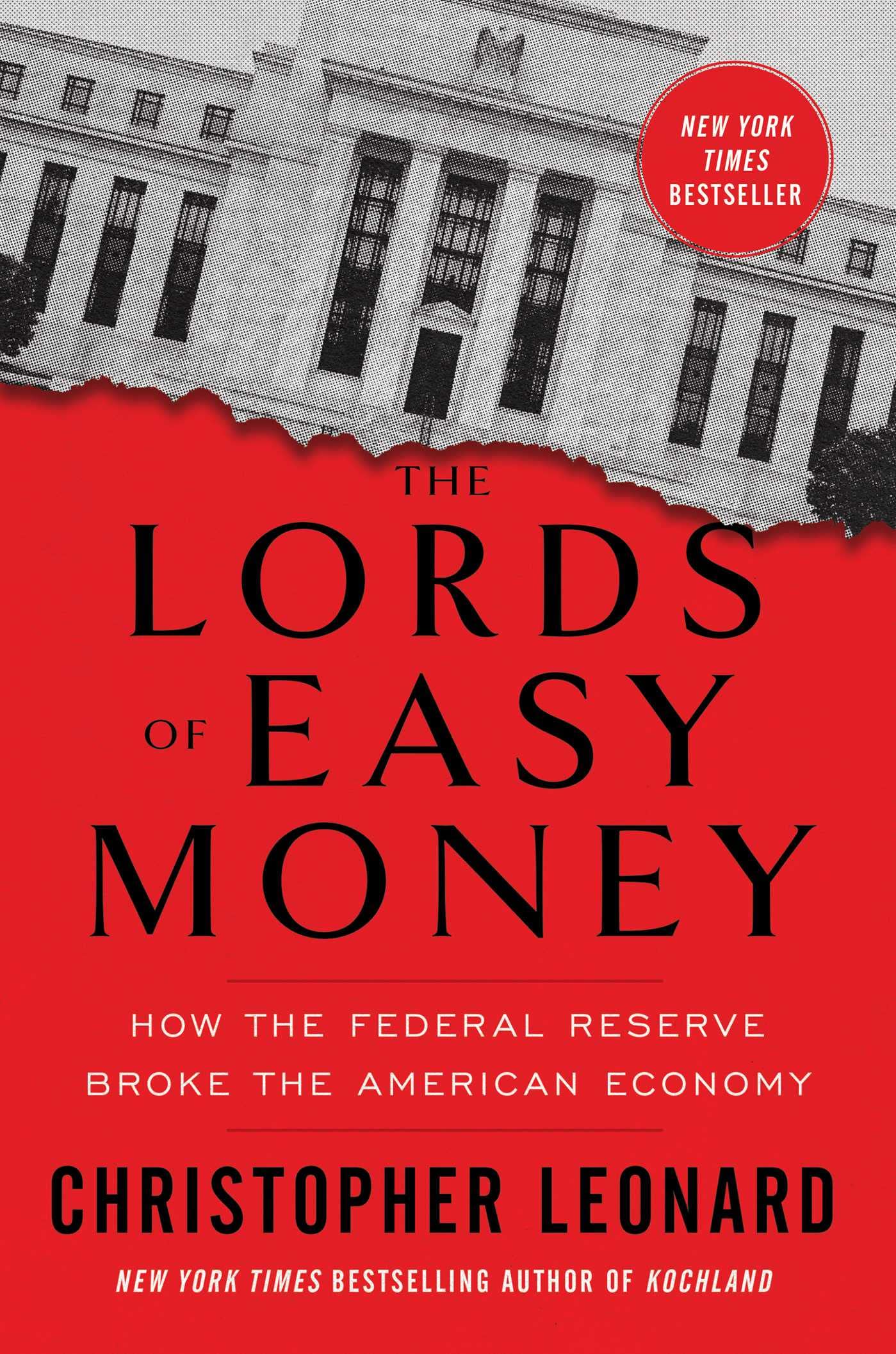The Lords of Easy Money: How the Federal Reserve Broke the American Economy - Financial Crisis Analysis & Economic History Book for Investors and Policy Makers