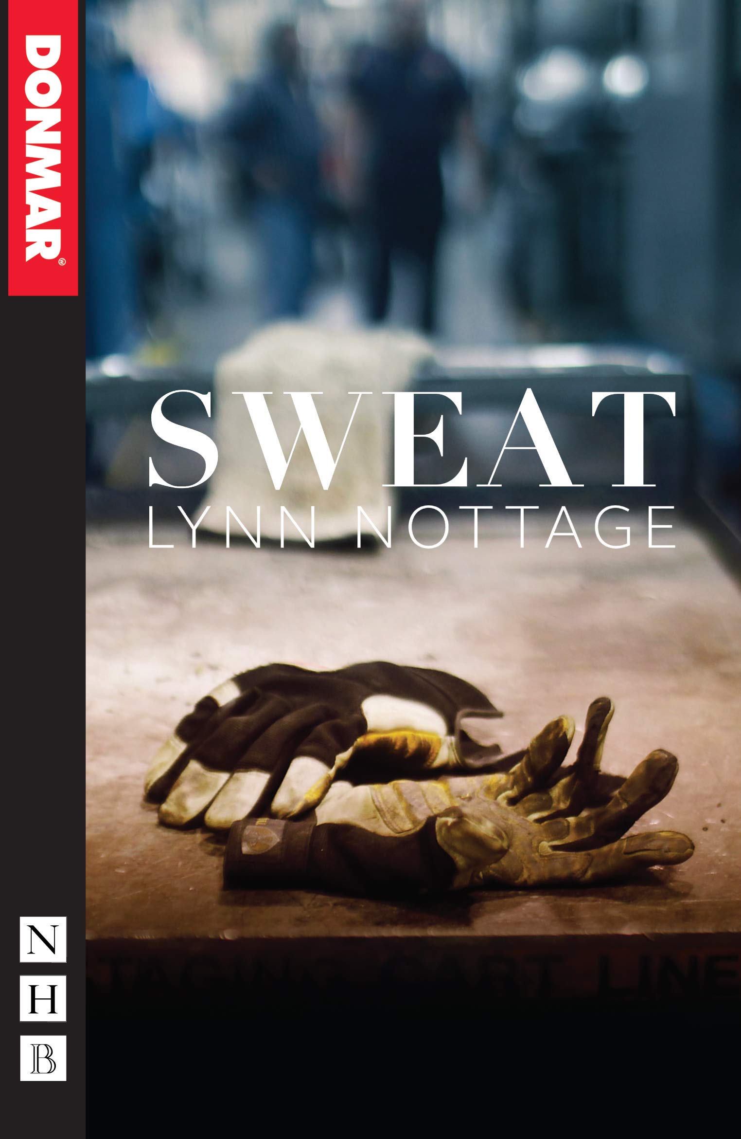 Sweat (NHB Modern Plays) - Award-Winning Drama for Theater Lovers | Perfect for Book Clubs & Drama Studies