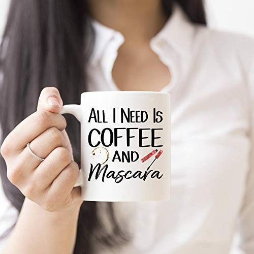 Funny Coffee Mug - 11OZ Ceramic Cup with 'All I Need Is Coffee And Mascara' Quote - Perfect for Office, Home Use & Gift for Coffee Lovers
