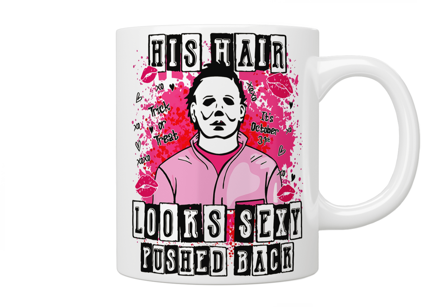 Michael Myers Halloween Horror Mug - 'His Hair Looks Sexy Pushed Back' Quote - Funny Horror Movie Gift for Fans - Perfect for Coffee, Tea & Office Use