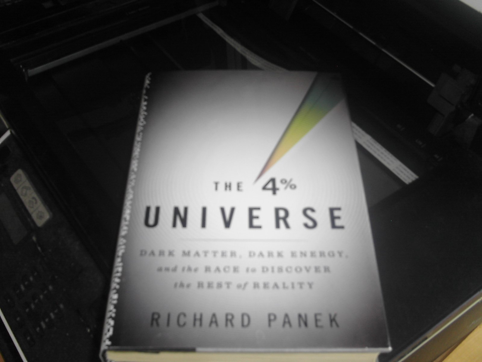 The 4-Percent Universe: Dark Matter, Dark Energy & the Race to Discover Reality - Science Book for Cosmology Enthusiasts & Astronomy Students