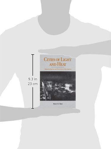 Cities of Light and Heat: The History of Gas and Electricity in Urban America - Perfect for History Buffs & Urban Development Studies
