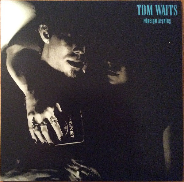 Tom Waits - Foreign Affairs Vinyl LP Album (Reissue, Remastered, Mint Condition) - Perfect for Jazz & Blues Collectors and Audiophiles