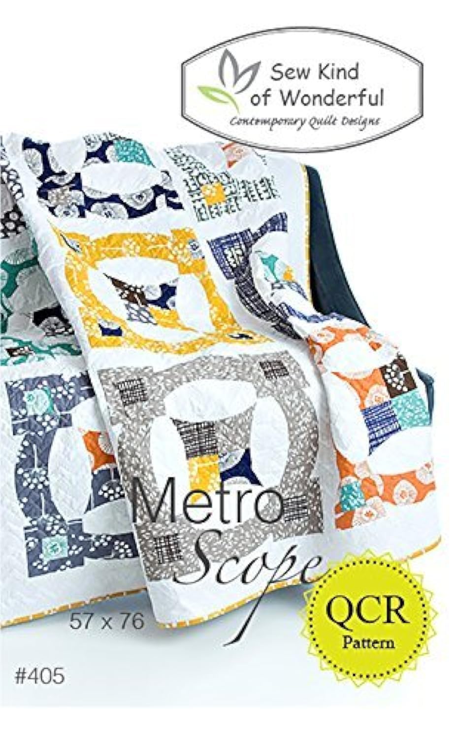 Sew Kind of Wonderful Metro Scope Quilt Pattern - Modern Quilting Design with Quick Curve Ruler for DIY Home Decor & Bedding Projects | Perfect for Beginners & Advanced Quilters