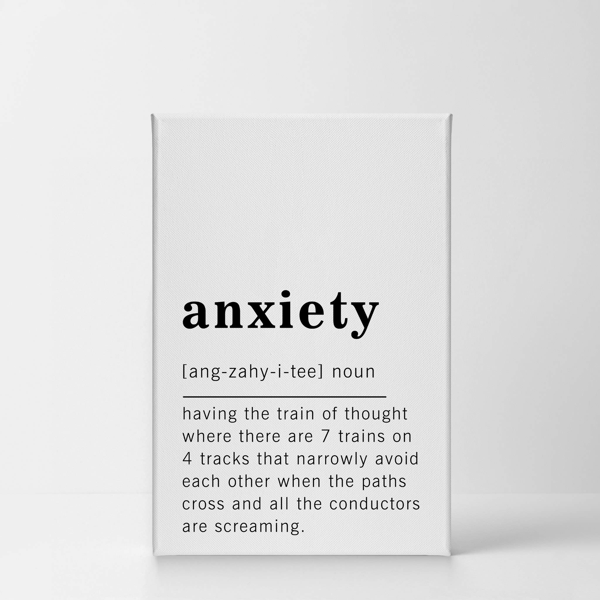 Funny Anxiety Definition Canvas Print - Inspirational Quote Wall Art for Office, Living Room, Bedroom & Bathroom - Ready to Hang Home Decor (40x30 inches) | Perfect for Stress Relief & Humorous Therapy | Made in USA